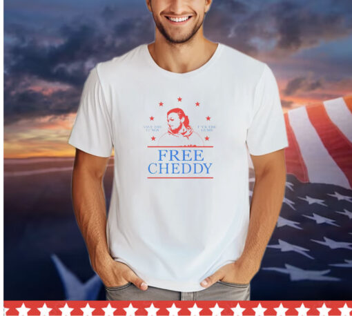 Free Cheddy save the lungs fuck the gums shirt