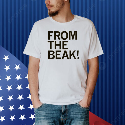 From the beak Shirt