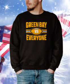 Green Bay vs Everyone Tee Shirts