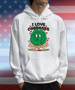 I Love Cabbages That's My F-ing Problem T-Shirts