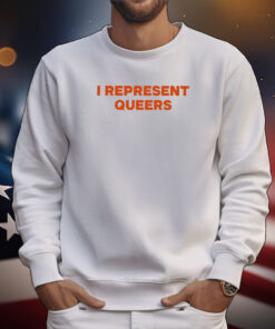 I Represent Queers Tee Shirts