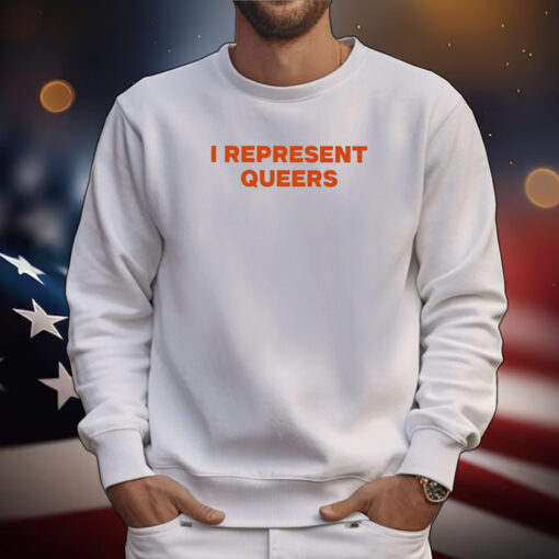 I Represent Queers Tee Shirts