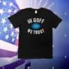 Jared Goff: In Goff We Trust T-Shirt