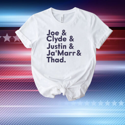 Joe & Clyde & Justin & Ja'marr & Thad New T-Shirt