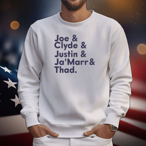 Joe & Clyde & Justin & Ja'marr & Thad New Tee Shirts