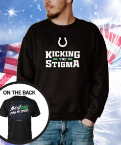 Kicking The Stigma Not All Pain Can Be Seen T-Shirts