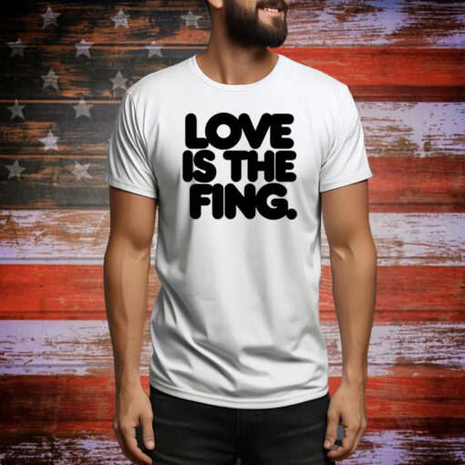 Love Is The Fing Hoodie Shirts