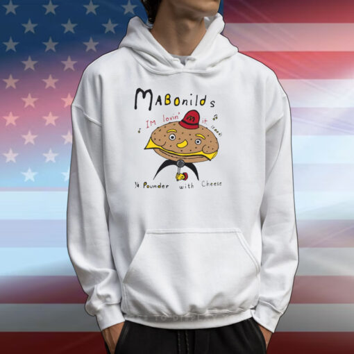 Mabonilds Im Lovin' It.. (Food) 1/4 Pounder With Cheese Tee Shirts