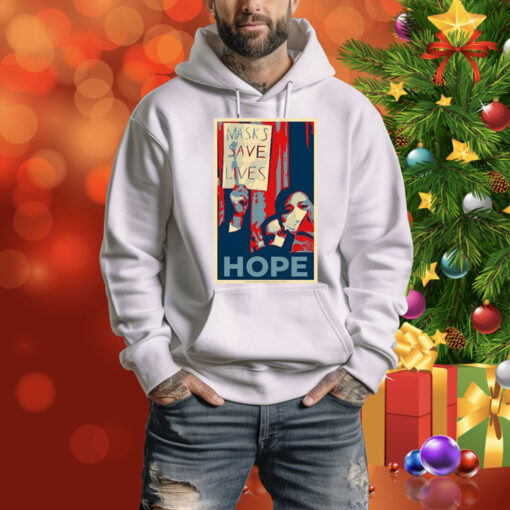 Masks Save Lives Hope Hoodie Shirt