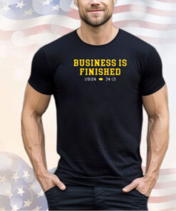 Michigan Business Is Finished 1 8 24 34 -13 Shirt