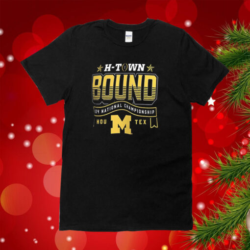 Michigan Wolverines H-Town Bound 2024 National Championship Game Tee Shirt