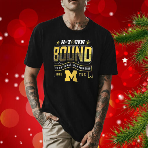 Michigan Wolverines H-Town Bound 2024 National Championship Game T-Shirt