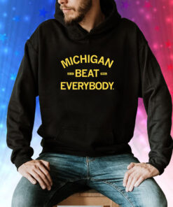 Michigan beat everybody Hoodie