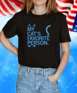 My cat's favorite person Tee Shirt