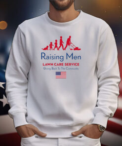 Raising Men Lawn Care Service Giving Back To The Community Usa Tee Shirts