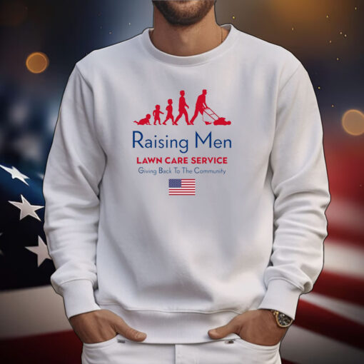 Raising Men Lawn Care Service Giving Back To The Community Usa Tee Shirts