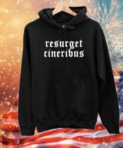 Resurget Cineribus T-Shirts