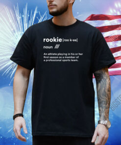 Rookie Definition Shirt