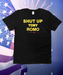 Shut Up Tony Romo Kansas City T-Shirt