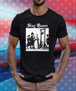 Slay Queen T-Shirts