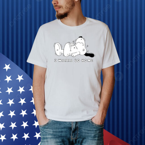 Snoopy I Wanna Go Home Shirt