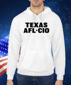 Texas Afl Cio TShirts