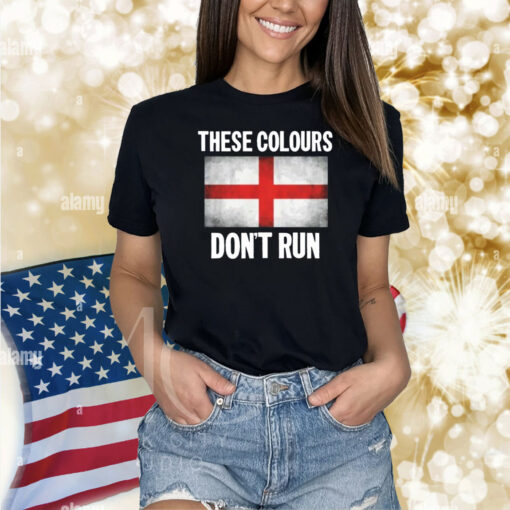 These Colours Don't Run English Shirts