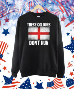 These Colours Don't Run English TShirt