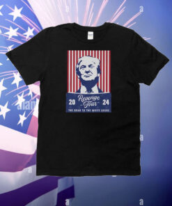 Trump Revenge Tour ’24 The Road To The White House T-Shirt