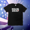 Valantines Neck Deep I Really Like Who You Care Dumbstruck Dumbfuck T-Shirt