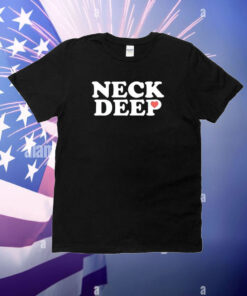 Valantines Neck Deep I Really Like Who You Care Dumbstruck Dumbfuck T-Shirt