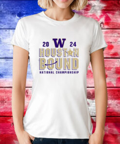 Washington Huskies Houston Bound College Football Playoff 2024 National Championship Proven Mastery Tee Shirts