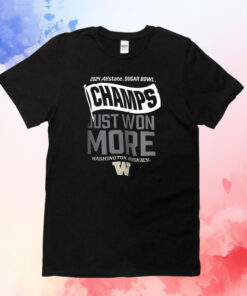 Washington Huskies Just Won More 2024 Sugar Bowl Champions T-Shirt
