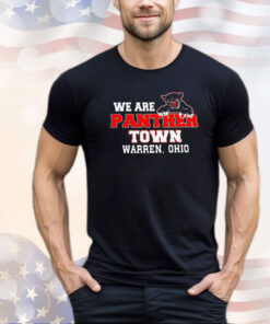 We are panther town Warren Ohio shirt