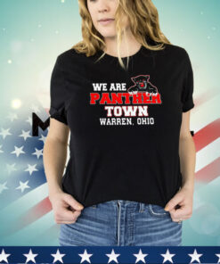 We are panther town Warren Ohio shirt