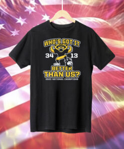 Who's Got It Better Than Us Michigan College Football T-Shirt