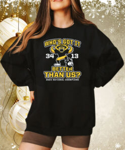 Who's Got It Better Than Us Michigan College Football Sweatshirt
