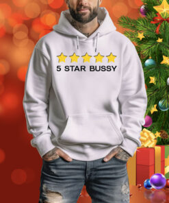 5 Star Bussy Hoodie Shirt