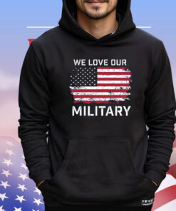 Nikki Haley We Love Our Military Shirt