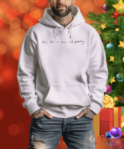 All's Fair In Love And Poetry Hoodie Shirts
