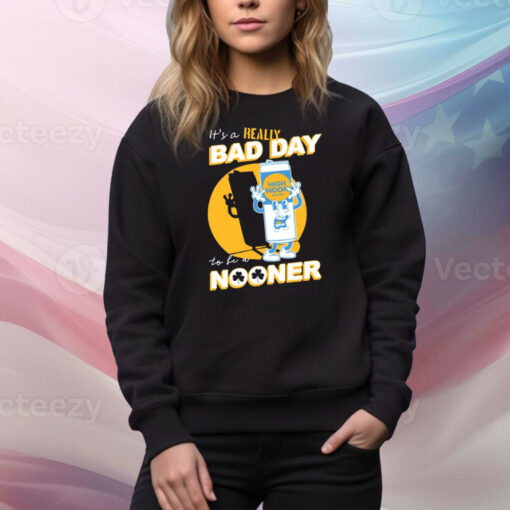 Bad Day To Be A Nooner Hoodie TShirts