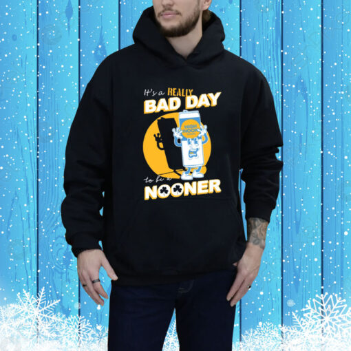 Bad Day To Be A Nooner Hoodie Shirt