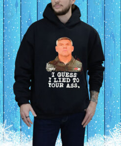 Bootie Barker I Guess I Lied To Your Ass Hoodie Shirt