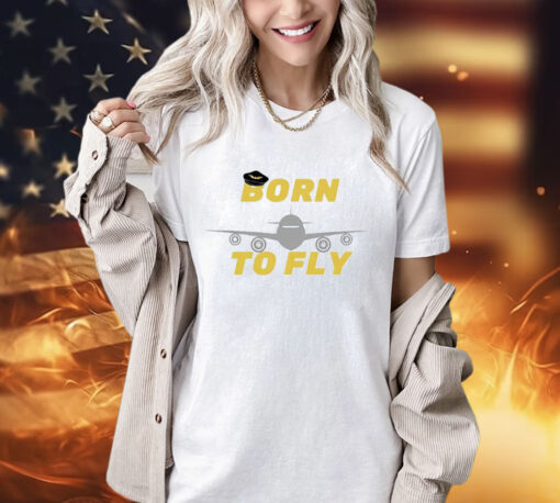 Born To Fly Pilot T-Shirt