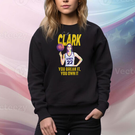 Caitlin Clark Record You Break It You Own Tee TShirt