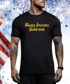 Candy Wonka Factory Survivor Hoodie Shirts