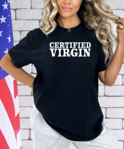 Certified Virgin Shirt