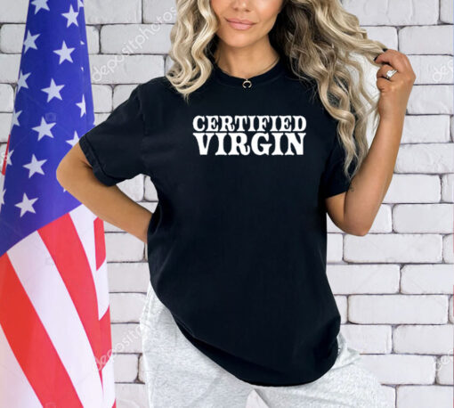 Certified Virgin Shirt