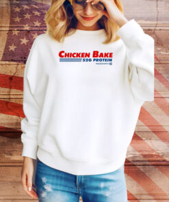 Chicken Bake 52G Protein Hoodie Shirts