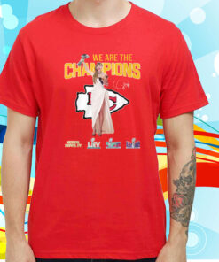 Chiefs Taylor Swift We Are The Champions Hoodie Shirt